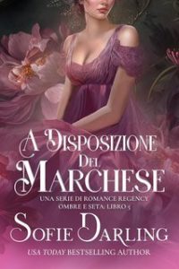 Sofie Darling – Ombre e Seta Vol. 5. A Disposizione del Marchese (2025)