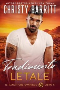Christy Barritt – Il Ranch che Svanisce Vol. 5. Tradimento Letale (2025)