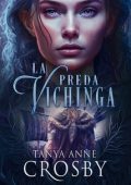 Tanya Anne Crosby - Gli eroi medievali Vol. 3. La Preda Vichinga (2020)