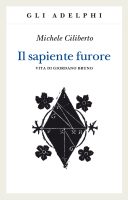 Michele Ciliberto – Il sapiente furore Vita di Giordano Bruno (2020) PDF Michele Ciliberto – Il sapiente furore Vita di Giordano Bruno (2020) PDF