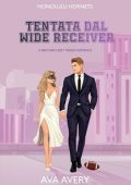 Ava Avery - Touchdown d'Amore Vol. 2. Tentata dal Wide Receiver (2025)