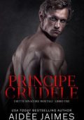 Aidèe Jaimes - I Sette Sinacore Mortali Vol. 3. Principe Crudele (2025)