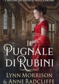 Lynn Morrison, Anne Radcliffe - I Misteri dei Gioielli della Corona Vol. 2. Il Pugnale di Rubini (2025)