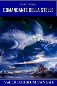 Jens Fitscher – COMANDANTE DELLA STELLE Vol. 18. Tohikum Pangae (2025) Jens Fitscher – COMANDANTE DELLA STELLE Vol. 18. Tohikum Pangae (2025)