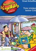 Ursel Scheffler - Hannes Gerber - Kommissar Kugelblitz 27. Tote trinken keine Cola: Kommissar Kugelblitz Ratekrimis