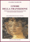 Claudia Valsecchi - I Fiori della Transizione - Fiori di Bach per il Percorso Transgender (2014)