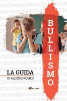 Alessio Romeo – Bullismo – La Guida (2022)
