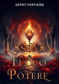 Sephy Fontaine - Essenza di Fuoco e Potere (2025)