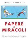 Antonello Brambilla - Papere e miracoli (2019)