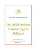 Fabio milioni - Liliana Bordoni - OṀ AUM Oṃkāra Praṇava Udgītha Ekākṣara traduzioni e note a cura di Fabio Milioni e Liliana Bordoni (2019)