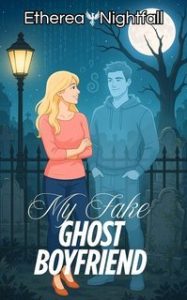 Etherea Nightfall – My Fake Ghost Boyfriend (2025)