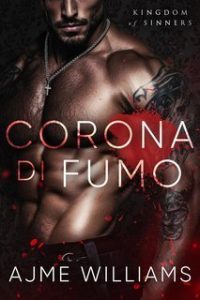 Ajme Williams – Kingdom of Sinners Vol. 1. Corona di Fumo (2025)