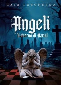 Gaia Paronesso – Angeli. Il ritorno di Azriel (2025) Gaia Paronesso – Angeli. Il ritorno di Azriel (2025)