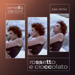img Ornella Vanoni - Rossetto e Cioccolato (PAS REMIX) [singolo] (2025) .mp3 - 320 kbps