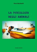 Piero Martinetti - La psicologia degli animali (2017)