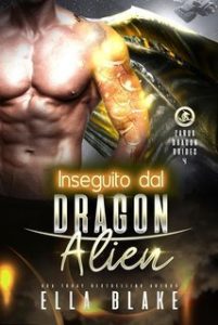 Ella Blake – Spose Dei Draghi Di Zarux Vol. 4. Inseguito dal Drago Alieno (2025) Ella Blake – Spose Dei Draghi Di Zarux Vol. 4. Inseguito dal Drago Alieno (2025)