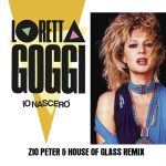 img Loretta Goggi - Io nascerò (Zio Peter & House of Glass Remix) [singolo] (2025) .mp3 - 320 