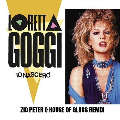 Loretta Goggi – Io nascerò (Zio Peter & House of Glass Remix) [singolo] (2025) .mp3 – 320 kbps