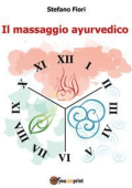 Stefano Fiori - Il Massaggio Ayurvedico (2018)