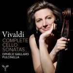 img Ophélie Gaillard & Pulcinella Orchestra - Antonio Vivaldi: Complete Cello Sonatas (Remaste