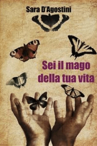 Sara D’Agostini – Sei il mago della tua vita (2019)