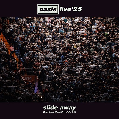 Oasis – Slide Away (Live from Cardiff, 4 July ’25) [single] (2025) .mp3 – 320 kbps
