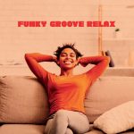 img VA - Funky Groove Relax (2025) MP3/FLAC
