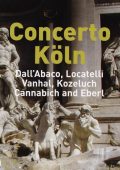 Concerto Koln - Dall’Abaco, Locatelli, Vanhal, Kozeluch, Cannabich and Eberl (2007) MP3 320 kbps