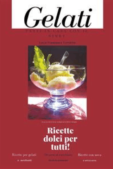 Lucia Francesca Tomaino – Gelati fatti in casa con il Bimby (2019)