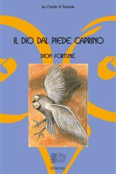 Dion Fortune – Il Dio dal piede caprino (2020)