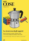 Aa. Vv. - COSE Spiegate bene. La sicurezza degli oggetti (2025)