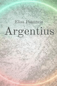 Elisa Panunzio – Argentius (2021)