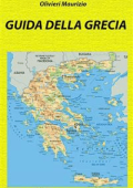 Maurizio Olivieri - Guida della Grecia (2017)