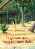 Erik Orsenna - La grammatica è una canzone dolce (2002)