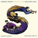 img Fabrizio Bosso - Welcome Back (feat. Alberto Marsico, Alessandro Minetto) (2025) .mp3 - 320 kbp
