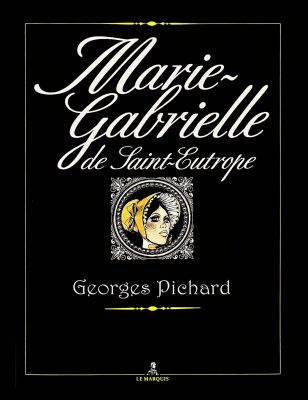 Marie-Gabrielle de Saint-Eutrope (George Pichard)(IT, Glenat)