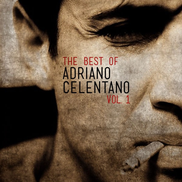 Adriano Celentano – The Best of Adriano Celentano, Vol. 1 (2012) [MP3 320/Flac 24-192]