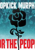Dropkick Murphys - For The People (2025)