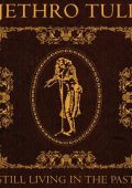 Jethro Tull - Still Living In The Past (2025) .mp3 - 320 kbps / FLAC (24bit-96kHz)