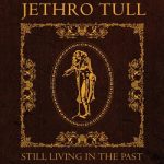img Jethro Tull - Still Living In The Past (2025) .mp3 - 320 kbps / FLAC (24bit-96kHz)