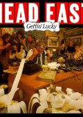 Head East - Gettin' Lucky (1977)