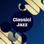 img Classici Jazz (2025) .mp3 - 320 kbps / FLAC [Hi-Res]
