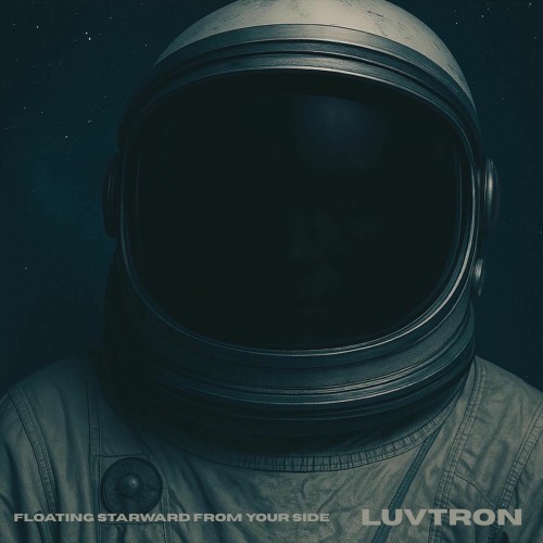 Luvtron – Floating Starward from Your Side (2025)