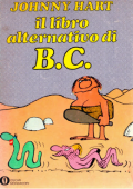 img Oscar 767 - Oscar cartoons 62, Il libro alternativo di B.C. (Mondadori 1977-07-05)