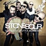 img Stone Sour - Straight Outta Burbank (2015)