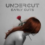img Undercut - Early Cuts (2025)