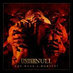 img Unter Null - You Made A Monster (2025)