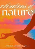 Vibrations of Nature [Vol. 3] (2025)