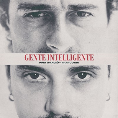Pino D’angio’ & Franco126 – Gente Intelligente [singolo] (2025) .mp3 – 320 kbps