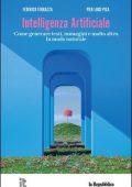 Federico Ferrazza, Pier Luigi Pisa - Intelligenza artificiale Vol. 2. Come generare testi, immagini e molto altro (2025)